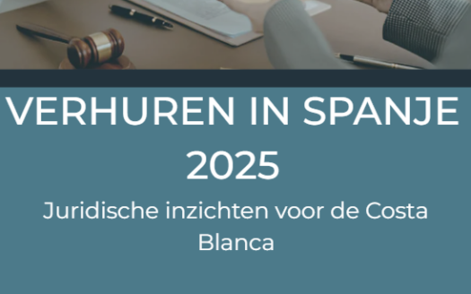 Verhuren in Spanje 2025, Juridische inzichten voor de Costa Blanca